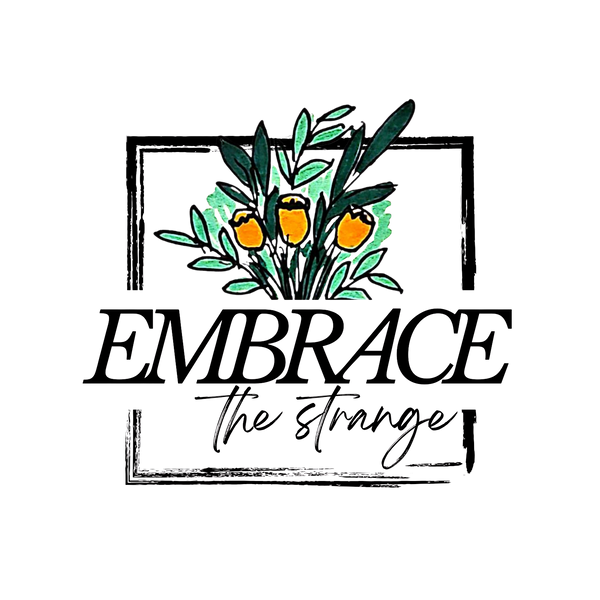Embrace the Strange Designs
